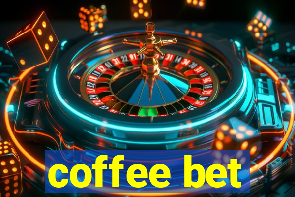 coffee bet